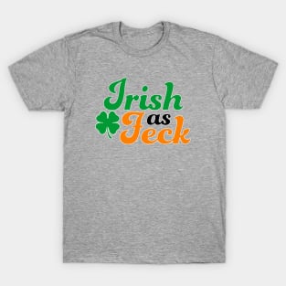 Irish as Feck Funny St T-Shirt